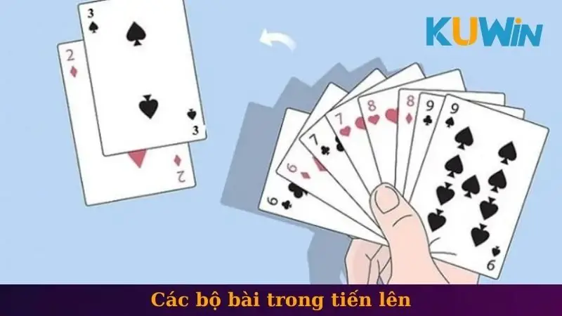 Chặt Heo Trong Bài Tiến Lên - Chiến Thuật Bất Bại Cho Newbie 2 Các bộ bài trong tiến lên