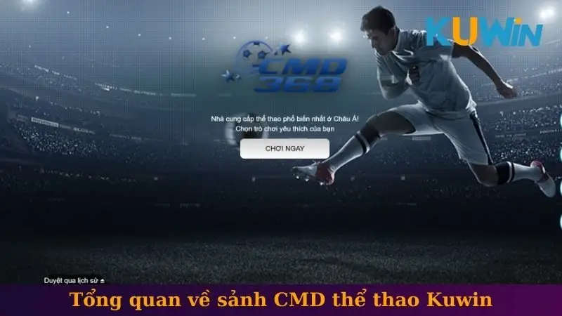 CMD thể thao 1 Tổng quan về sảnh CMD thể thao Kuwin